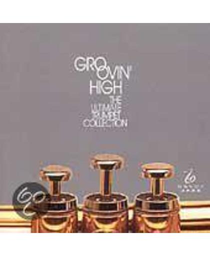 Groovin' High: The Ultimate Trumpet Collection