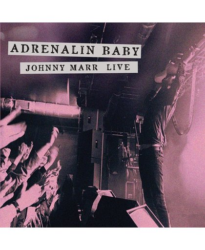 Adrenalin Baby - J. Marr Live