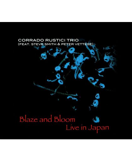 Blaze and Bloom: Live In Japan