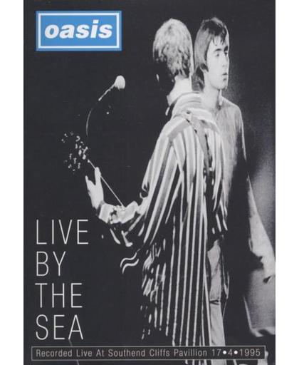 Oasis - Live by the Sea