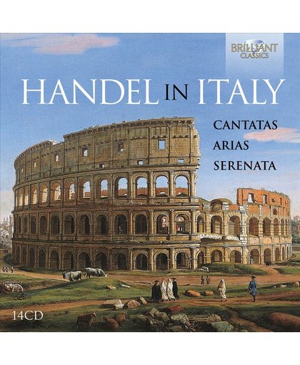 Handel In Italy: Cantatas, Arias, Serenata