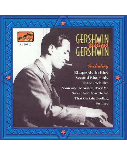 Gershwin plays Gershwin - Rhapsody in Blue, Swanee, etc