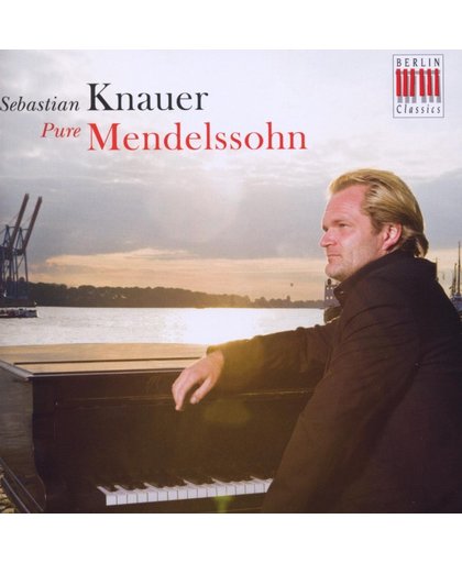 Mendelssohn: Pure Mendelssohn; Sebastian Knauer