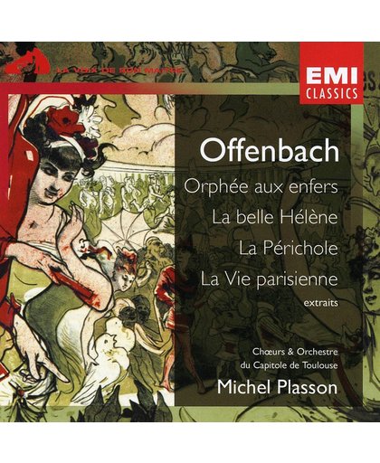 Offenbach: Extraits from Orphee aux enfers, La Belle Helene, La Perichole & La Vie Parisienne
