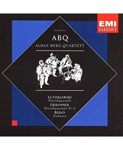Lutoslawski: Streichquartett; Urbanner: Streichquartett No.4; Berio: Notturno