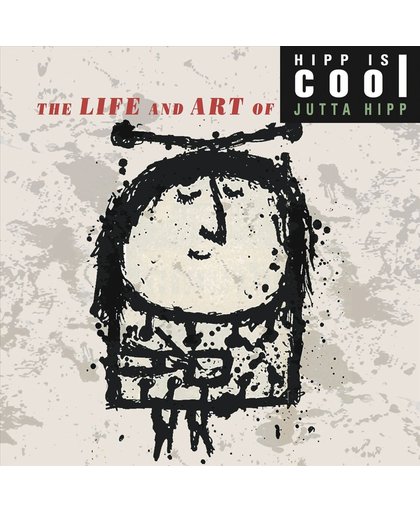 Hipp Is Cool: The Life and Art of Jutta Hipp