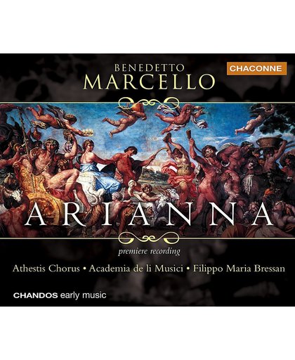 Marcello: Arianna / Bressan, Athestis Chorus, Academia De Li Musici et al