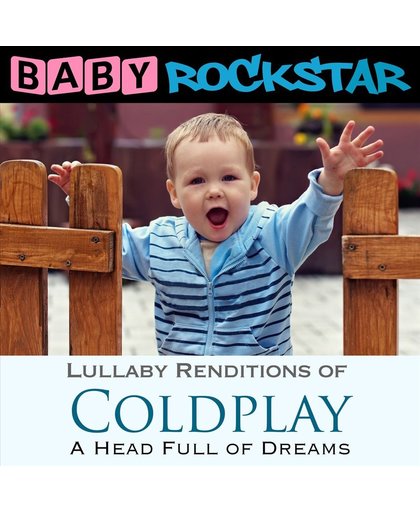 Lullaby Renditions of Coldplay: A Head Full Of Dreams