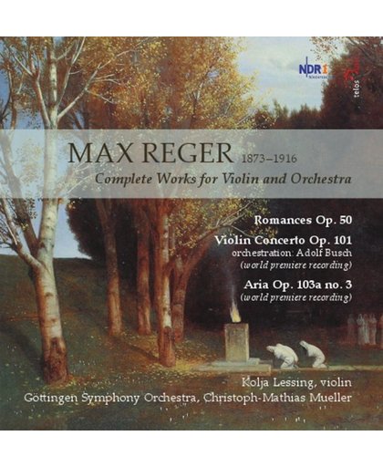Reger: Complete Works For Violin &
