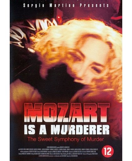 Mozart Is A Murderer