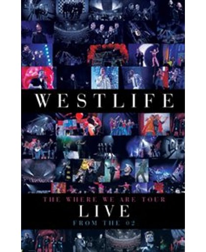 Westlife - Where We Are Tour Live