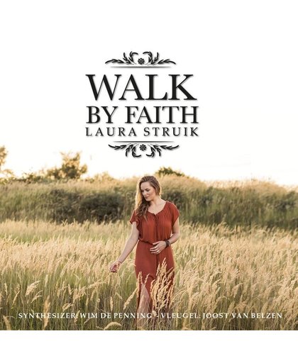 Walk by Faith  (Laura Struik)