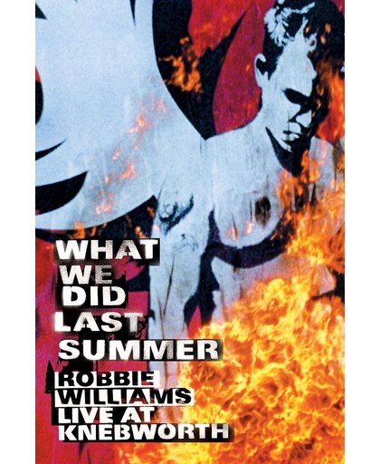 Robbie Williams - What We Did Last Summer: Live At Knebworth