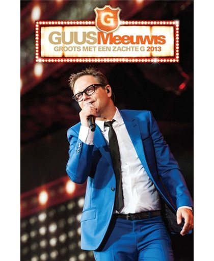 Guus Meeuwis - Groots Met Een Zachte G 2013 (Blu-ray)