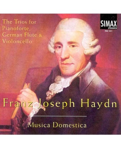 Haydn: The Trios for Pianoforte, German Flute & Violoncello