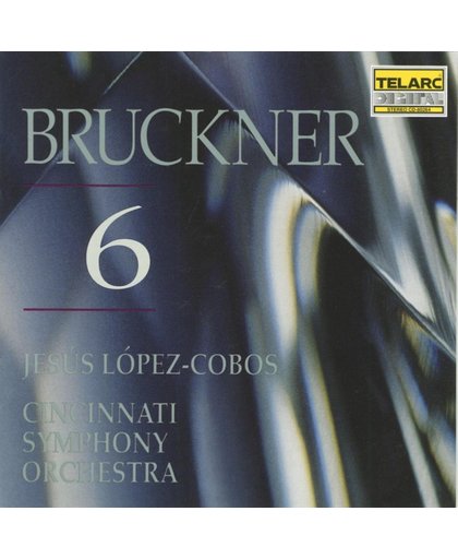 Bruckner: Symphony no 6 / Lopez-Cobos, Cincinnati SO