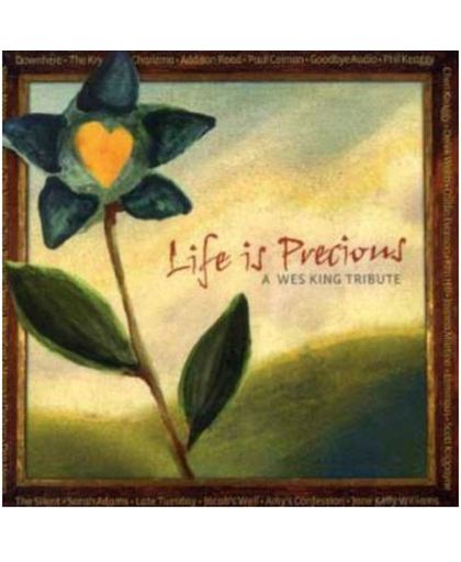 Life Is Precious: A Wes King Tribute