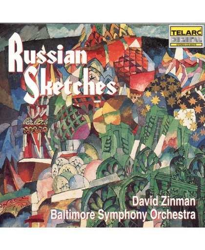 Russian Sketches / Zinman, Baltimore Symphony Orchestra