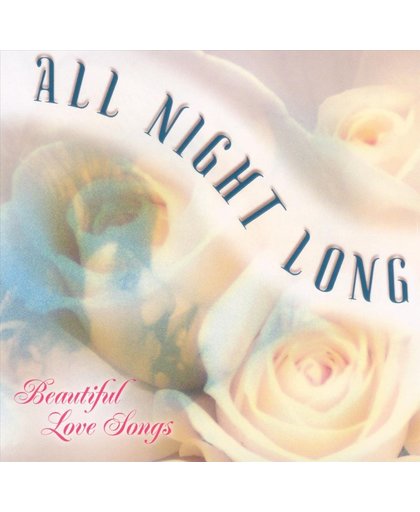 All Night Long: Beautiful Love Songs