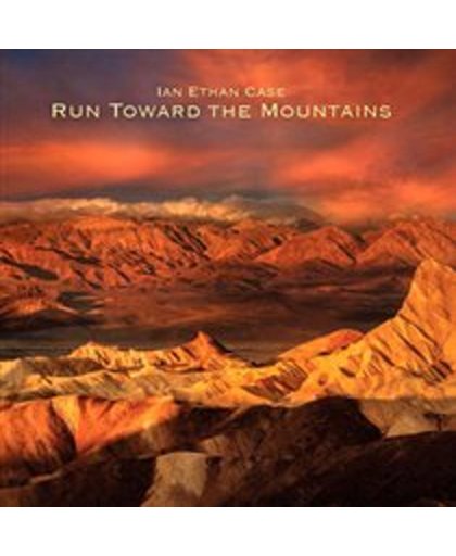 Run Toward the Mountains