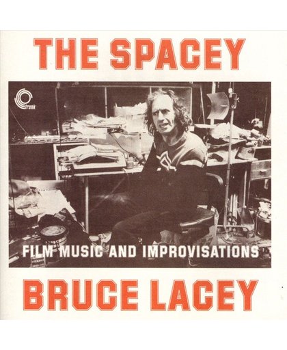 The Spacey Bruce Lacey