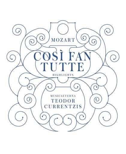 Mozart: Così Fan Tutte (Highlights)