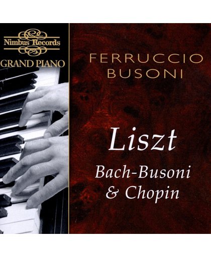 Liszt, Bach/Busoni & Chopin: Various Works