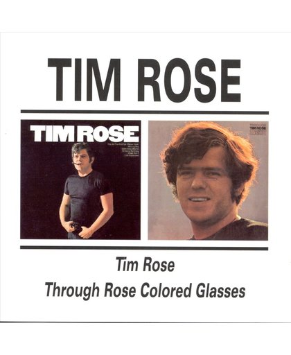 Tim Rose/ Through Rose Colored Glasses
