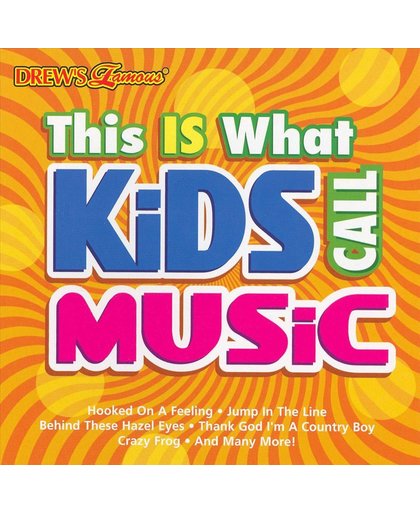 Drew's Famous This Is What Kids Call Music