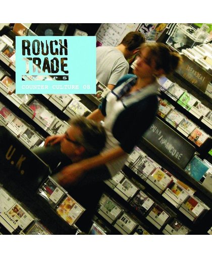 Rough Trade - Counter  Culture 2008