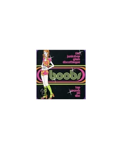 Boobs -Junkshop Glam Discotheque - Lipsmackin 70's Vol.6