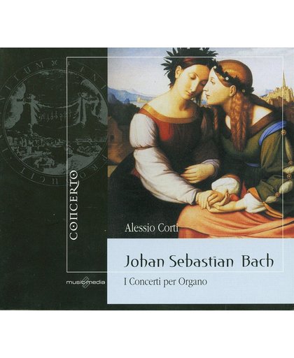 Johan Sebastian Bach: I Concerti Per Organo