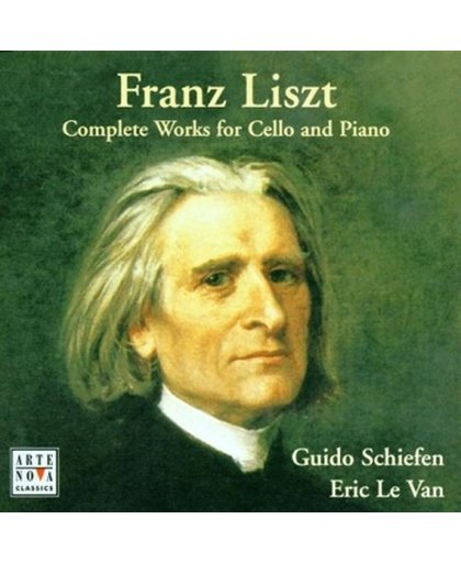 LISZT: COMPLETE WORKS FOR CELLO AND PIANO