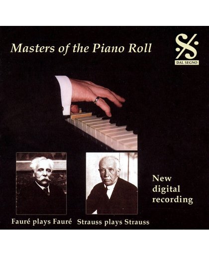 Masters of the Piano Roll: Faure plays Faure, Strauss plays Strauss