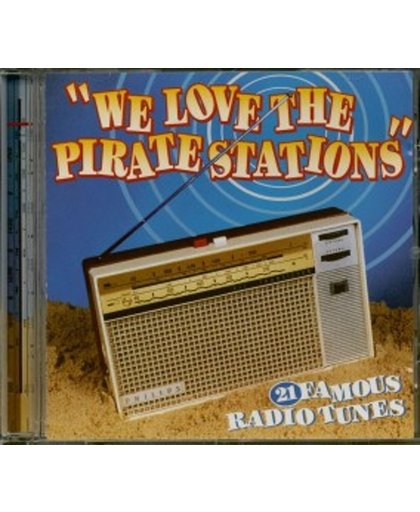 We love the pirate stations - 21 famous radio tunes