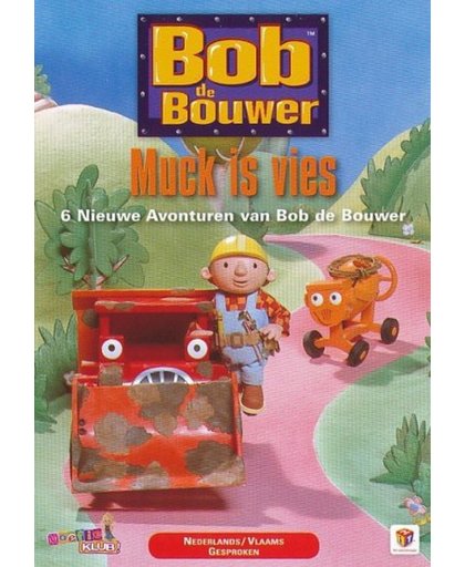 Bob de Bouwer - Muck is Vies