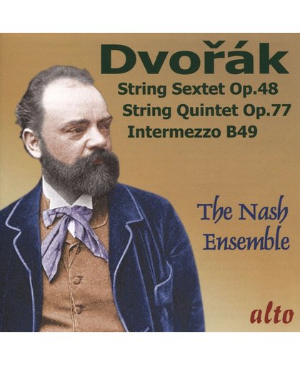 Dvorak: String Sextet in A, Op. 68; String Quintet in G, Op. 77