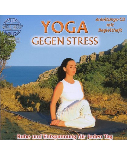 Yoga Gegen Stress - Ruhe Und E