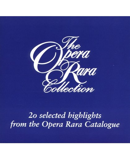 Opera Rara Collection - 20 selected highlights