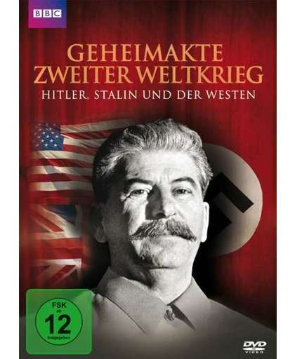 Geheimakte Zweiter Weltkrieg  - Hitler, Stalin und der Westen
