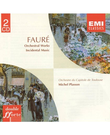 Faure: Orchestral Works; Incidental Music