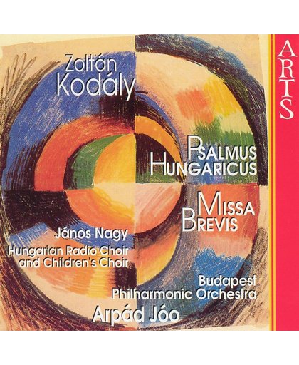Kodaly: Psalmus Hungaricus, Missa Brevis / Joo, Budapest PO