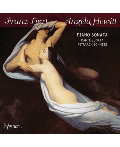 Liszt: Piano Sonata Dante Sonata Petrarch Sonnets