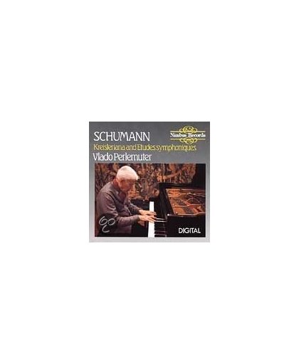 Schumann: Kreisleriana, Symphonic Etudes