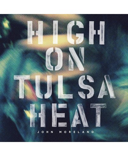 High On Tulsa Heat