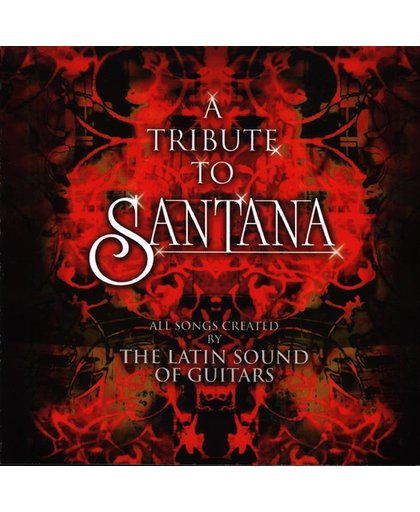 The Tribute to Santana: Latin Sound of Guitars