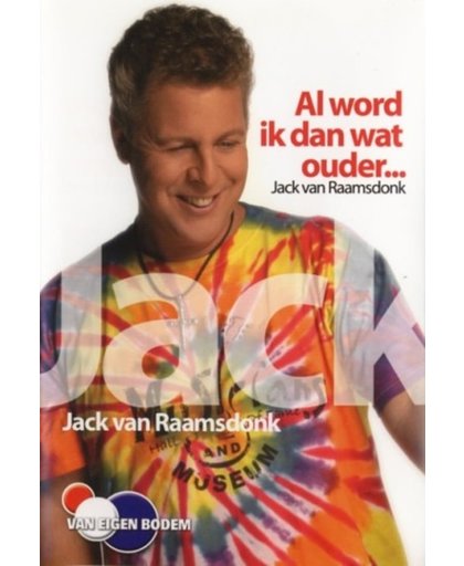 Jack Van Raamsdonk - Al Word Ik Dan Wat Ouder