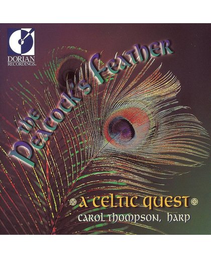 The Peacock's Feather - A Celtic Quest / Carol Thompson