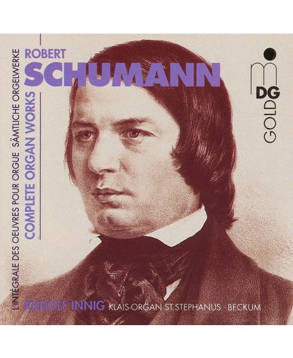 Schumann: Complete Organ Works / Rudolf Innig