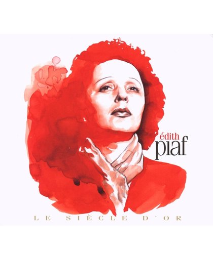 Le Siecle D'Or - Edith Piaf